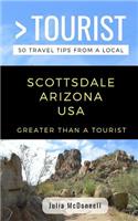 Greater Than a Tourist-Scottsdale Arizona USA