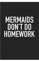 Mermaids Don't Do Homework