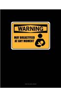 Warning: May Breastfeed at Any Moment: Two Column Ledger