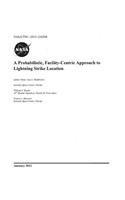A Probabilistic, Facility-Centric Approach to Lightning Strike Location