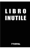 Libro Inutile: Idea regalo divertente. Darai valore ad una roba inutile. Questi libri sono regali divertenti, inutili e simpatici per uomo donna ragazzo ragazza pa