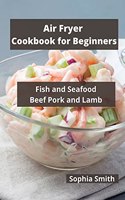 AIR FRYER Cookbook for Beginners
