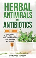 Herbal Antivirals and Antibiotics - 2 Books in 1
