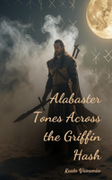 Alabaster Tones Across the Griffin Hash