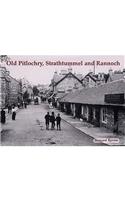 Old Pitlochry, Strathtummel and Rannoch