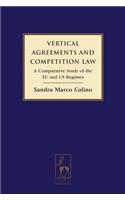 Vertical Agreements and Competition Law: A Comparative Study of the EU and US Regimes