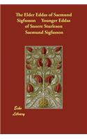 The Elder Eddas of Saemund Sigfusson Younger Eddas of Snorre Sturleson