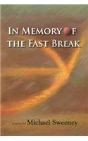 In Memory of the Fast Break: (English)