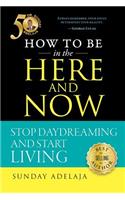 How to be in the Here and Now