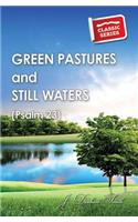 Green Pastures and Still Waters