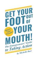 Get Your Foot Out Of Your Mouth!