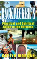 Backpacker's Practical and Spiritual Guide to the Universe