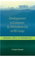 Développement et Croissance du Methodisme Uni en RD Congo