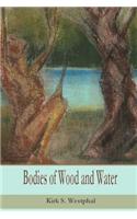 Bodies of Wood and Water