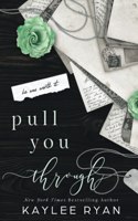 Pull You Through - Special Edition