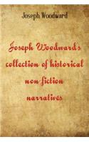 Joseph Woodward's Collection of Historical Non-Fiction Narratives