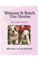 Weinner & Butch Our Stories: Our Baby Bull Dog Puppies Are Kool(8 Weinner & Butch Our Stories)