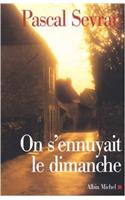 On S'Ennuyait Le Dimanche