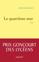 Le quatrieme mur (Prix Goncourt des lyceens 2013)