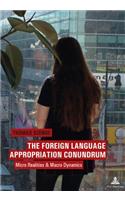 The Foreign Language Appropriation Conundrum: Micro Realities and Macro Dynamics