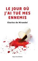 Le jour où j'ai tué mes ennemis