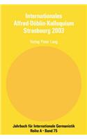 Internationales Alfred-Doeblin-Kolloquium Strasbourg 2003