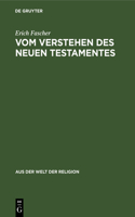 Vom Verstehen Des Neuen Testamentes