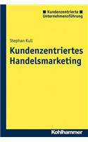 Kundenzentriertes Handelsmarketing