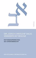 Der "jA"disch-christliche" Dialog verA¤nderte die Theologie: Ein Paradigmenwechsel Aus Expertinnensicht