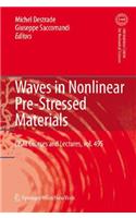 Waves in Nonlinear Pre-Stressed Materials