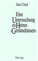 Eine Untersuchung Zu Heines «Gestaendnissen»