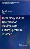 Technology and the Treatment of Children with Autism Spectrum Disorder