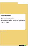 Herausforderungen der Qualitätsführerschaft von global agierenden Unternehmen