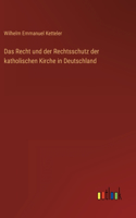 Recht und der Rechtsschutz der katholischen Kirche in Deutschland