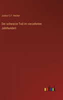 schwarze Tod im vierzehnten Jahrhundert