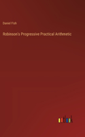 Robinson's Progressive Practical Arithmetic