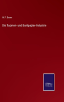 Tapeten- und Buntpapier-Industrie