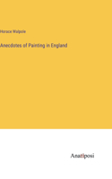 Anecdotes of Painting in England