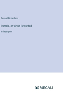 Pamela, or Virtue Rewarded