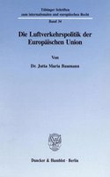 Die Luftverkehrspolitik Der Europaischen Union