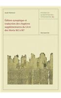 Edition Synoptique Et Traduction Des Chapitres Supplementaires Du Livre Des Morts 162 a 167