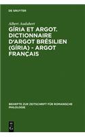 Gíria et Argot. Dictionnaire d'argot brésilien (gíria) - argot français: (271 Beihefte Zur Zeitschrift Für Romanische Philologie)