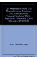 Das Masoretische Und Das Alexandrinische Sondergut Des Jeremiabuches