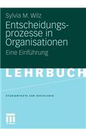 Entscheidungsprozesse in Organisationen