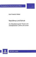 Narzimus und Schule: Zur Aktualisierung Der Theorie Vom Exemplarischen Lehren Und Lernen