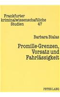 Promille-Grenzen, Vorsatz und Fahrlaessigkeit