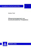 Wissensmanagement Aus Konstruktivistischer Perspektive