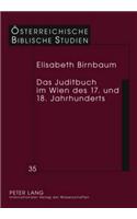 Das Juditbuch Im Wien Des 17. Und 18. Jahrhunderts