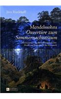 Mendelssohns «Ouvertuere Zum Sommernachtstraum»