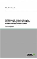 AMTSSPRACHE - Historisch-kritische Hinweise auf Ärgernisse durch Recht und Verwaltung in Deutschland